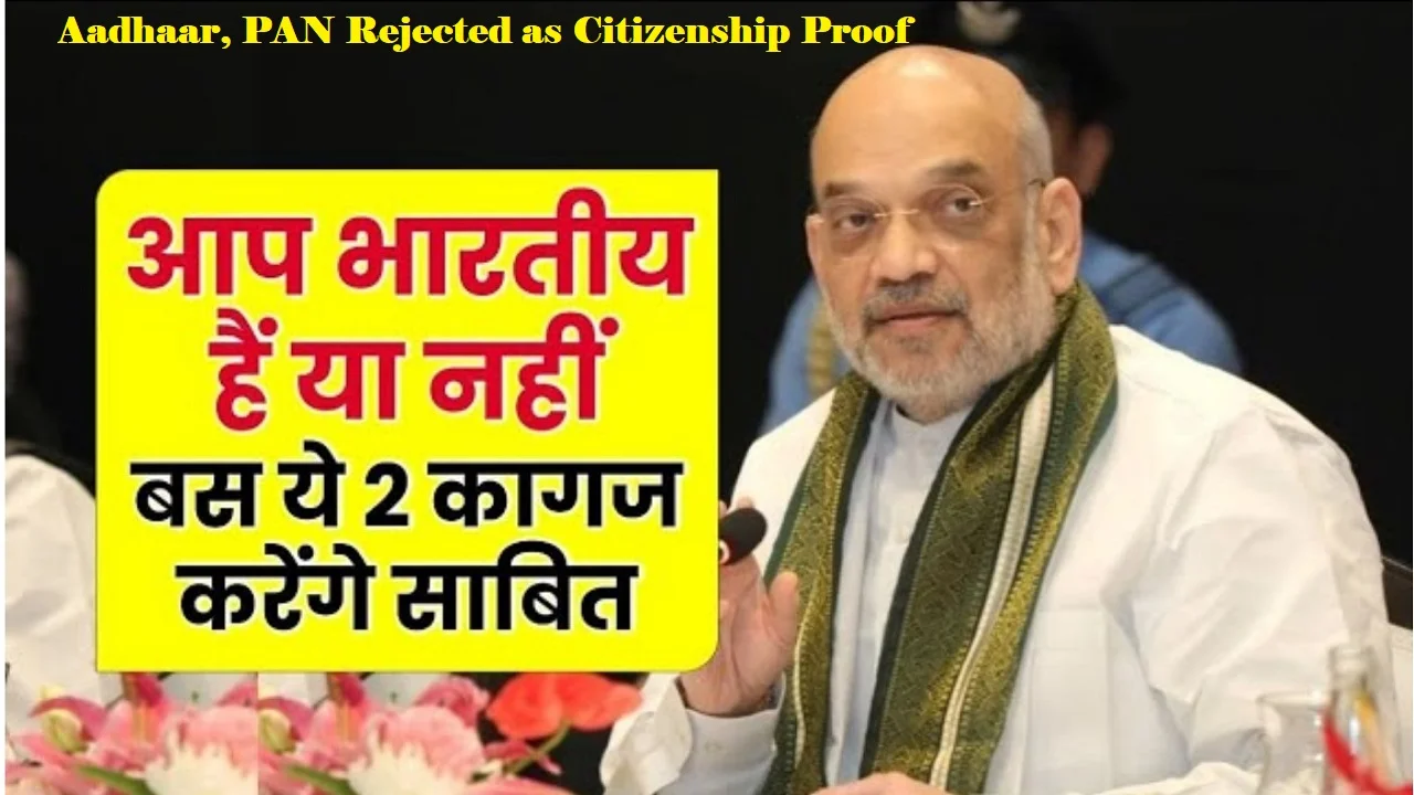 Aadhaar PAN Rejected Citizenship Proof